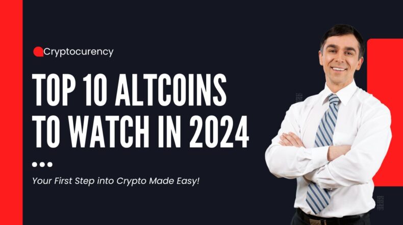 Top 10 Altcoins to Watch in 2024